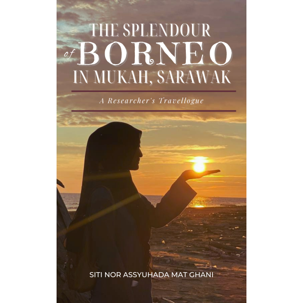 The Splendour of Borneo in Mukah Sarawak