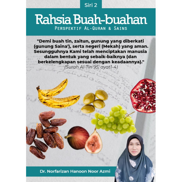 Rahsia Buah-buahan: Perspektif Al-Quran dan Sains (Siri 2)