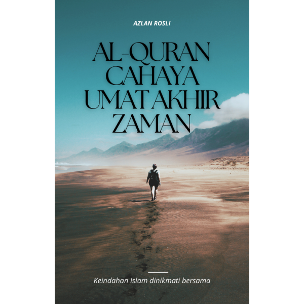 Al-Quran Cahaya Umat Akhir Zaman