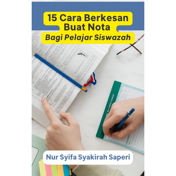 15 Cara Berkesan Buat Nota Bagi Pelajar Siswazah