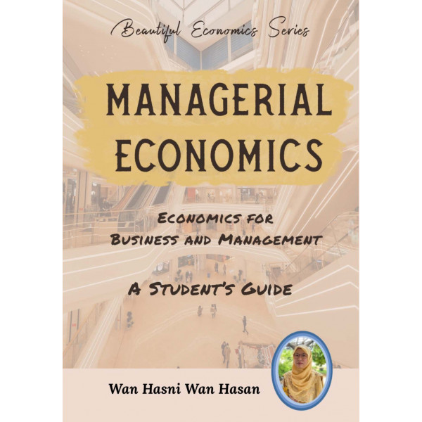Managerial Economics: Economics for Business and Management